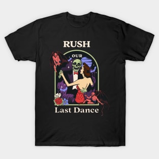 Our Last Dance Rush T-Shirt